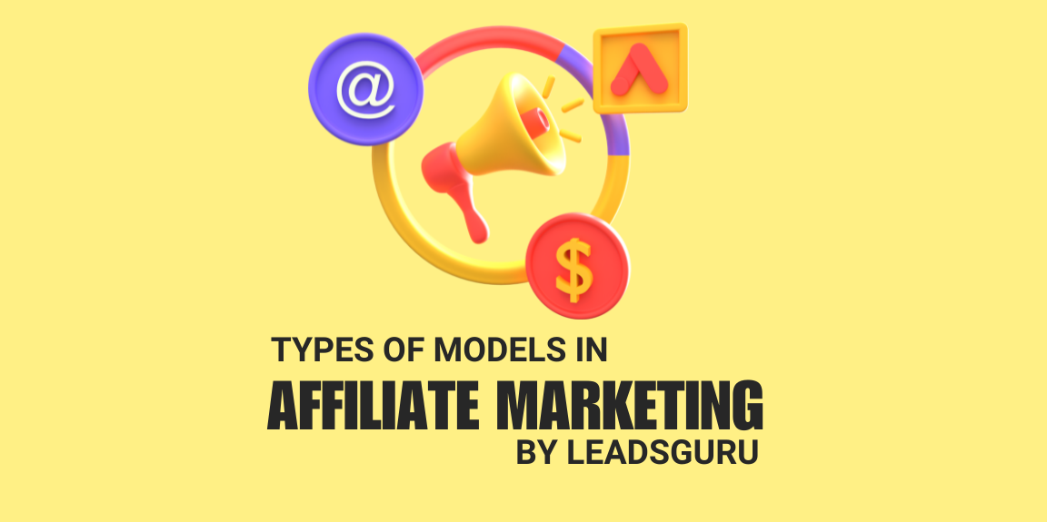 Types of Affiliate Marketing Models