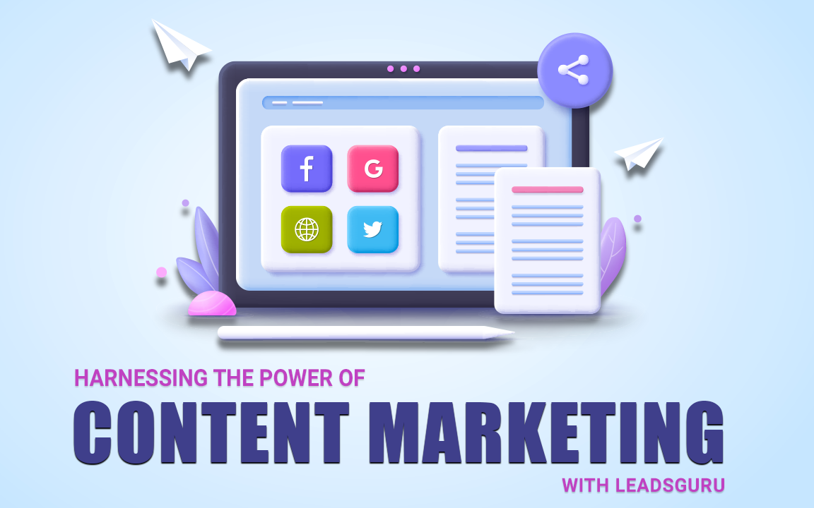 Harnessing the Power of Content Marketing with LeadsGuru