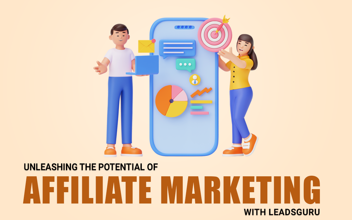 Unleashing the Potential of Affiliate Marketing with LeadsGuru