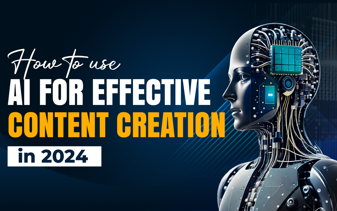 How to Use AI for Effective Content Creation in 2024