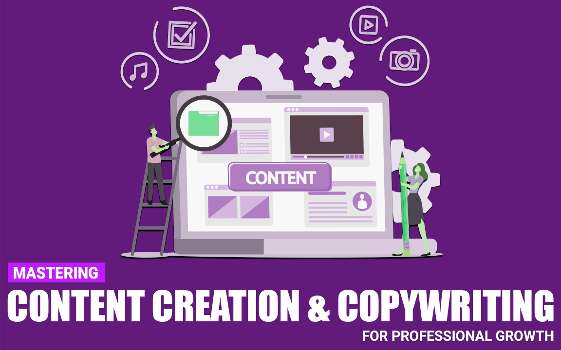 Mastering Content Creation and Copywriting for Professional Growth