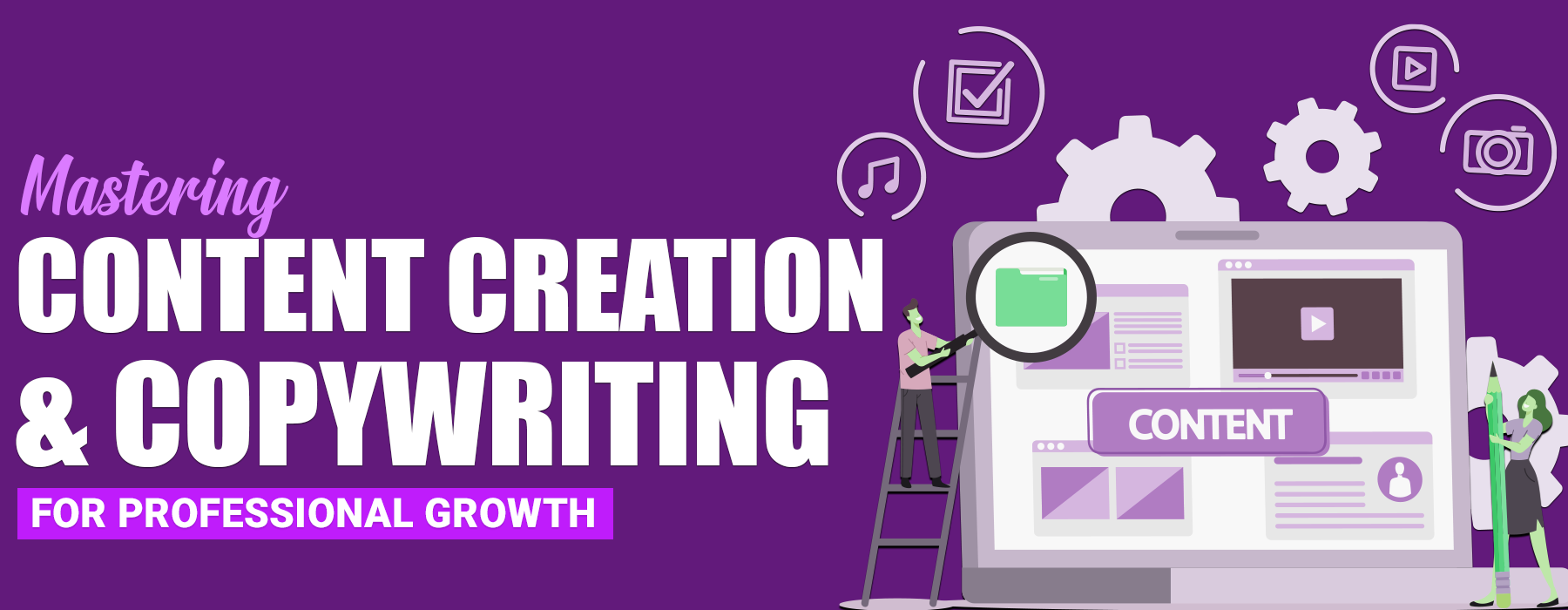Mastering Content Creation and Copywriting for Professional Growth